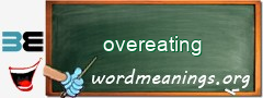 WordMeaning blackboard for overeating